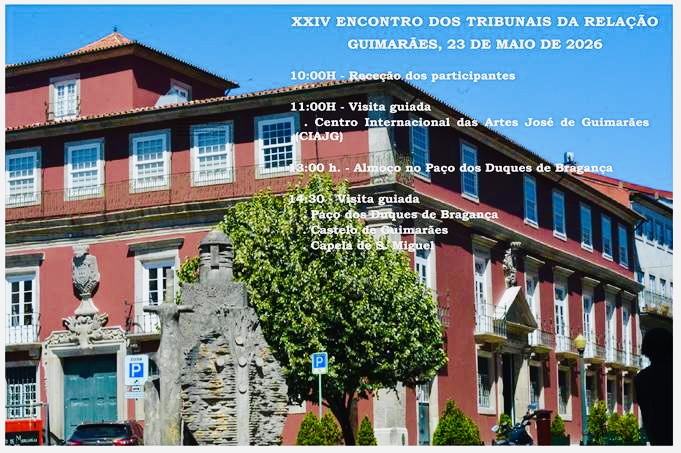 XXIV ENCONTRO DOS TRIBUNAIS DA RELAÇÃO – GUIMARÃES – 23-05-2026